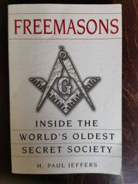 Freemasons. Inside the World´s oldest secret society