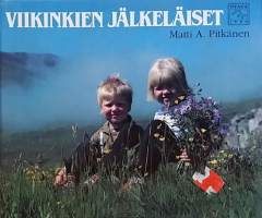 Viikinkien jälkeläiset. (Kuvakirja, valokuva))