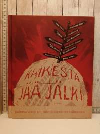 Kaikesta jää jälki