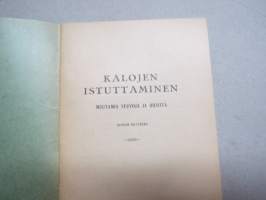 Kalojen istuttaminen - muutamia neuvoja ja ohjeita
