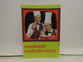 Maukasta mutkattomasti