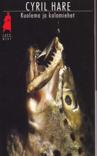 Cyril Hare   - Kuolema ja kalamiehet, 1991,  SAPO 349. (Lukematon kirja). Klassikko salapoliisiromaani