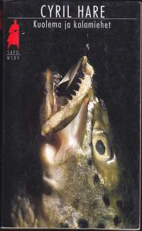 Cyril Hare   - Kuolema ja kalamiehet, 1991,  SAPO 349. Dekkari