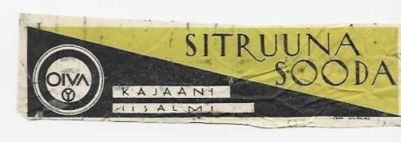 Sitruuna Sooda -   juomaetiketti    /      1932 Kajaanin Kaljan nimi muutetaan Oluttehdas Oiva Oy:ksi ja Iisalmen Oluttehdas Oy laitteineen vuokrataan uudelle