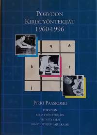 Porvoon Kirjatyöntekijät 1960-1996.  (Yritys- ja järjestöhistoriikit, kirja-ala)