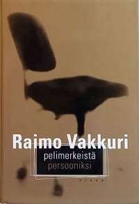 Pelimerkeistä persooniksi. (Psykologia, kasvatus, elämäntaito)