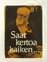 Saat kertoa kaiken, sanoi Iki-Kianto