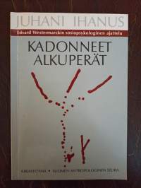 Kadonneet alkuperät. Edvard Westermarckin sosiaalipsykologinen ajattelu