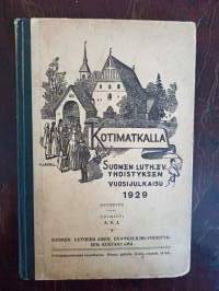 Kotimatkalla. Suomen luth.ev.yhdistyksen vuosijulkaisu 1929