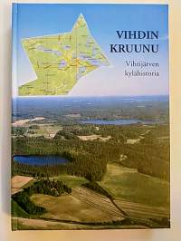 Vihdin kruunu : Vihtijärven kylähistoria [ Vihti, Vihtijärvi ]