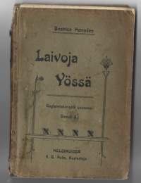 Laivoja yössäKirjaHarraden, Beatrice / S., SamuliK. E. Holm 1901.