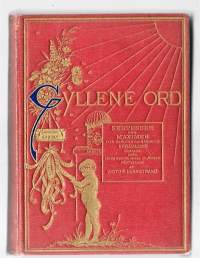 Gyllene ord : sentenser och maximer till själens och sinnets förädling/Lennstrand, Victor E. 1883 Mietelausekokoelmat. Sitaattikokoelmat