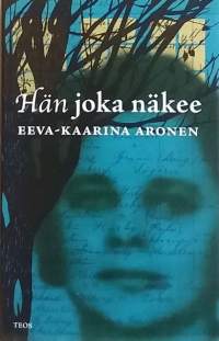 Hän joka näkee. (Kauno)