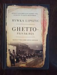 Ghettopäiväkirja. Nuoren tytön elämä Lodzin ghetossa