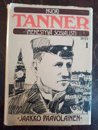 Nuori Tanner. Menestyvä sosialisti. Elämäkerta vuoteen 1911