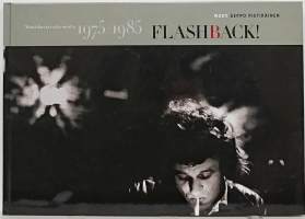 Flashback! Muistikuvia rockvuosilta 1975-1985. (Musiikin historia)