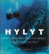 Hylyt - Maailman kiinnostavimmat sukelluskohteet. (Meri)