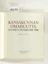 Kansakunnan omaisuutta – Suomen Pankki 1811-1986