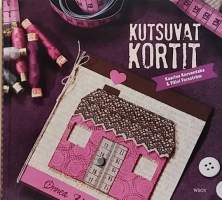 Kutsuvat kortit - Opas korttien tekemiseen ja leimailuun. (Harrastukset, käsityöt paperi))