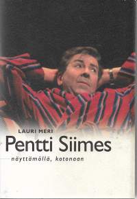 Pentti Siimes -näyttämöllä, kotonaan