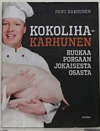 Kokoliha-Karhunen - ruokaa porsaan jokaisesta osasta. (Keittokirja)