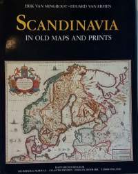 Scandinavia in old Maps and Prints.  (Karttakirja, kartografia)