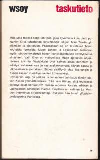 Mitä Mao todella sanoi? 1971. 1.p. Mao Tse-tungin elämä ja ajattelu Maon puheiden ja kirjoitusten perusteella. WSOY Taskutieto N:o 76