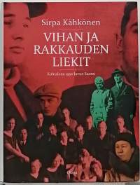 Vihan ja rakkauden liekit - kohtalona 1930-luvun Suomi. (Suomen historia, politiikka)