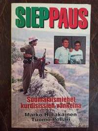 Sieppaus. Suomalaismiehet kurdisissien vankeina