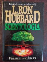 Scientologia. Perusasiat ajatuksesta