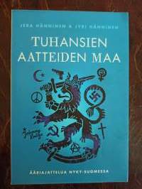 Tuhansien aatteiden maa. Ääriajattelua Nyky-Suomessa