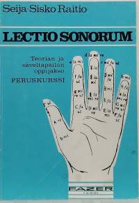 Lectio Sonorum - Teorian ja säveltapailun oppijakso - Peruskurssi. (Musiikki, nuottikirja)