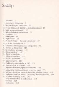 Mitä kuoleman jälkeen? Parapsykologia, mystiikka, kuolema, 1972. Telepatia, selvänäköisyys, ennaltatietäminen, vierailut tuntemattomasta.