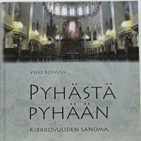 Pyhästä pyhään - Kirkkovuoden sanoma. (Kristinusko, luterilaisuus)