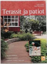 Terassit ja patiot. (Rakentaminen, ohjekirja, remontointi)