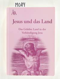 Jesus und das Land – Das Gelobte Land in der Verkündigung Jesu