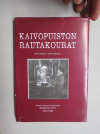 Kaivopuiston rautakourat - Rauman Kone- ja Valimotyöväen Ammattiosasto 102 ry 1943-1993 - Huom numeroitujen &quot;000&quot; -toisen tekijän (Kuromaa) oma kappale