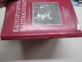 Kaivopuiston rautakourat - Rauman Kone- ja Valimotyöväen Ammattiosasto 102 ry 1943-1993 - Huom numeroitujen &quot;000&quot; -toisen tekijän (Kuromaa) oma kappale