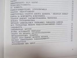 Kaivopuiston rautakourat - Rauman Kone- ja Valimotyöväen Ammattiosasto 102 ry 1943-1993 - Huom numeroitujen &quot;000&quot; -toisen tekijän (Kuromaa) oma kappale