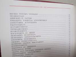 Kaivopuiston rautakourat - Rauman Kone- ja Valimotyöväen Ammattiosasto 102 ry 1943-1993 - Huom numeroitujen &quot;000&quot; -toisen tekijän (Kuromaa) oma kappale