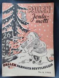 Pallen Joulu-motti, Pallen parhaita  revyylauluja N:o 6. 1943