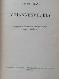 Vihannesviljely. Avomaan ja lasinalaisen vihannesviljelyn oppi- ja käsikirja.