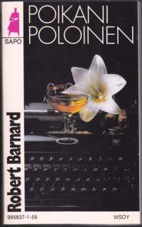 Robert Barnard - Poikani poloinen, 1981 - SAPO N:o 259. Perinteinen salapoliisiromaani. Lukematon kirja