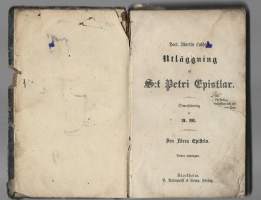 Martin Luthers utläggning af S:t Petri epistlar 1863av Luther MartinInbunden bok. Palqmquist &amp; Co. Förlag. Andra uppl. 1863. förra och senare episteln