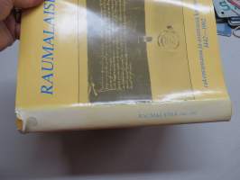 Raumalaisia rakentamassa ja asumassa kaupunkiaan 1442-1992