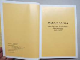 Raumalaisia rakentamassa ja asumassa kaupunkiaan 1442-1992