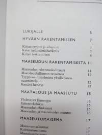 Kotikontu kuntoon - maaseutuympäristön parantamisopas Uudisrakentaminen-peruskorjaus-laajentaminen, ympäristön parantaminen - maisemanhoito - Detaljit-rakenteet