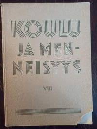 Koulu ja menneisyys VIII. Suomen kouluhistoriallisen seuran vuosikirja 1949-1950