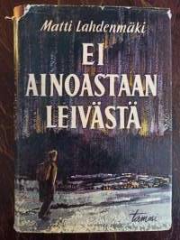 Ei ainoastaan leivästä