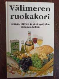 Välimeren ruokakori. Vehnän, oliivien ja viinirypäleiden kultainen kolmio